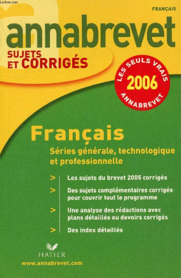 ANNABREVET 2006, FRANCAIS, SUJETS ET CORRIGES