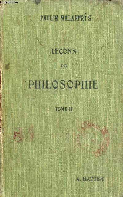 LECONS DE PHILOSOPHIE, TOME II, MORALE, LOGIQUE, METAPHYSIQUE