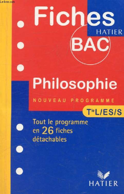 FICHES BAC, PHILOSOPHIE, TERMINALES L, ES, S