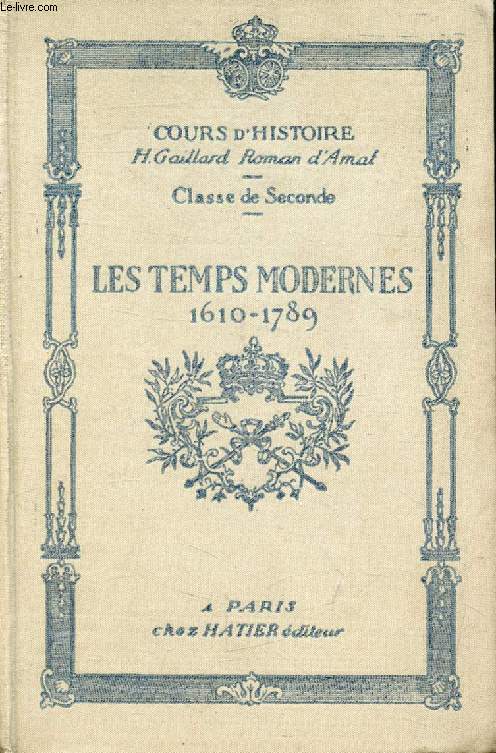 LES TEMPS MODERNES (1610-1789), CLASSE DE 2de