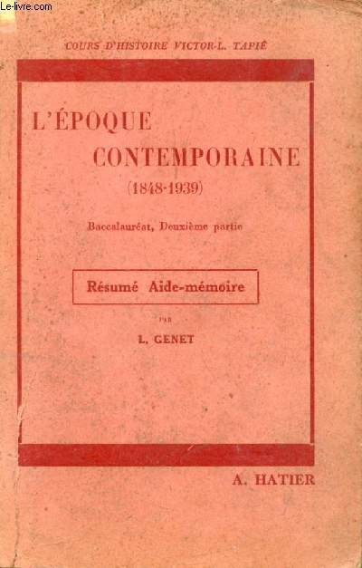 L'EPOQUE CONTEMPORAINE (1848-1939), CLASSE DE PHILOSOPHIE-MATHEMATIQUES (RESUME AIDE-MEMOIRE)