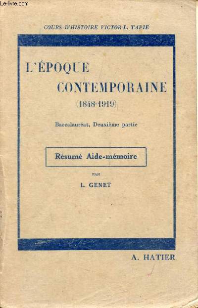 L'EPOQUE CONTEMPORAINE (1848-1919), CLASSE DE PHILOSOPHIE-MATHEMATIQUES (RESUME AIDE-MEMOIRE)