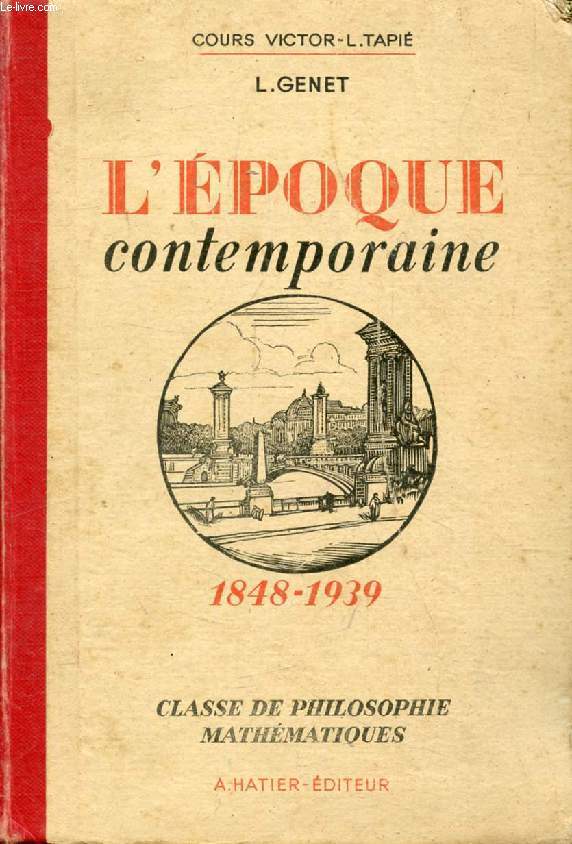 L'EPOQUE CONTEMPORAINE (1848-1939), CLASSE DE PHILOSOPHIE-MATHEMATIQUES