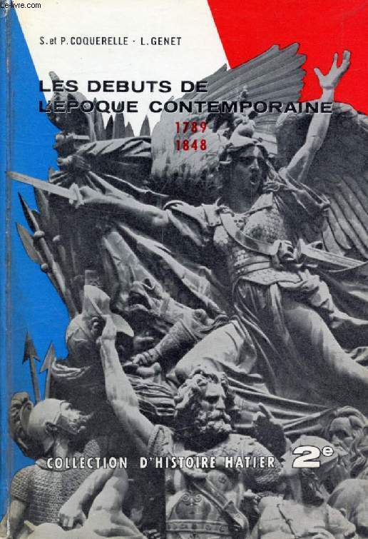 LA REVOLUTION FRANCAISE ET LES DEBUTS DE L'EPOQUE CONTEMPORAINE (1789-1848), CLASSE DE 2de