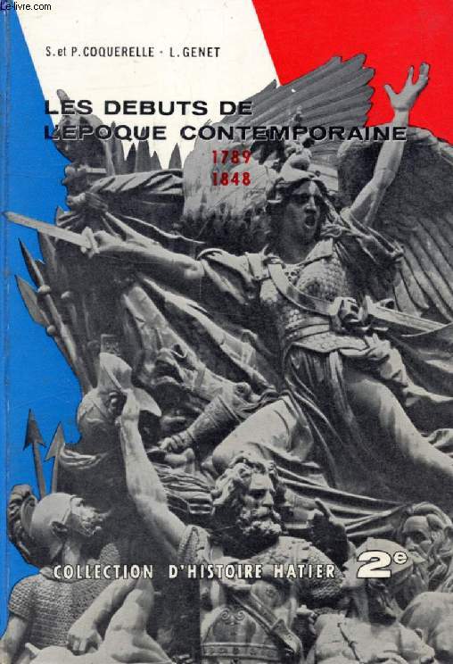 LA REVOLUTION FRANCAISE ET LES DEBUTS DE L'EPOQUE CONTEMPORAINE (1789-1848), CLASSE DE 2de