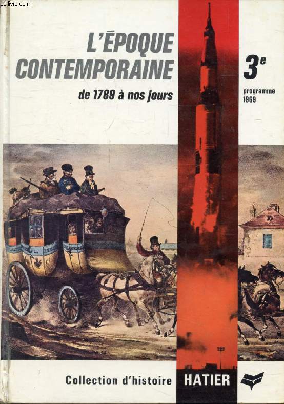 L'EPOQUE CONTEMPORAINE DE 1789 A NOS JOURS, CLASSE DE 3e