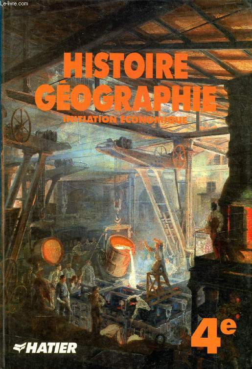 HISTOIRE GEOGRAPHIE, INITIATION ECONOMIQUE, 4e