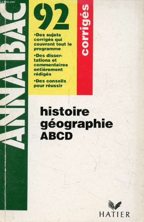 ANNABAC 92, HISTOIRE GEOGRAPHIE A, B, C, D, CORRIGES