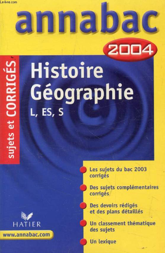 ANNABAC 2004, HISTOIRE GEOGRAPHIE L, ES, S, SUJETS ET CORRIGES