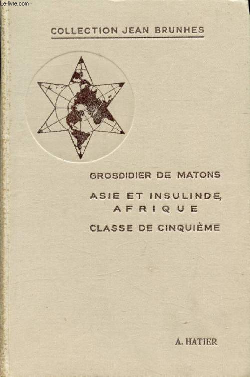 COURS COMPLET DE GEOGRAPHIE POUR L'ENSEIGNEMENT SECONDAIRE, CLASSE DE 5e, ASIE ET INSULINDE, AFRIQUE