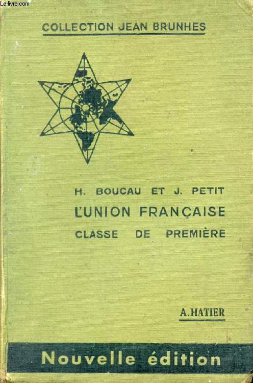 GEOGRAPHIE, CLASSE DE 1re, L'UNION FRANCAISE