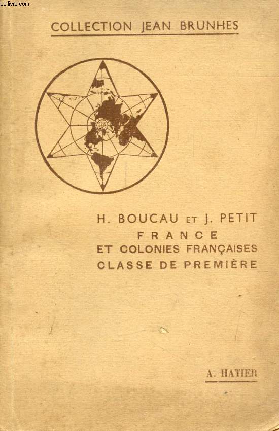 GEOGRAPHIE, CLASSE DE 1re, FRANCE ET COLONIES FRANCAISES