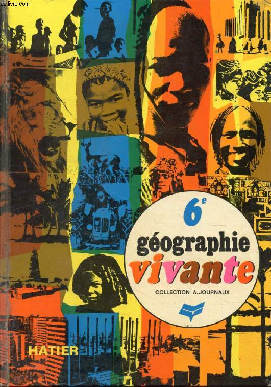 GEOGRAPHIE VIVANTE 6e, L'AFRIQUE, ET TRAVAUX DIRIGES DE GEOGRAPHIE GENERALE