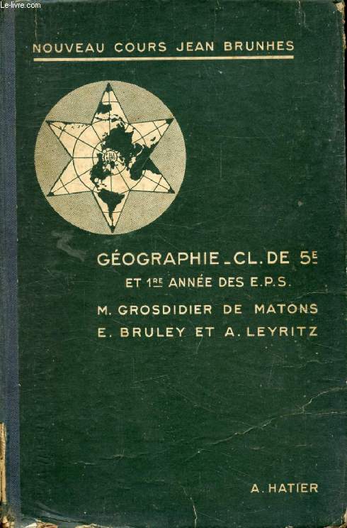 GEOGRAPHIE, 5e ET 1re ANNEE DES E.P.S. ET DES ECOLES PRATIQUES, LE MONDE MOINS L'EUROPE