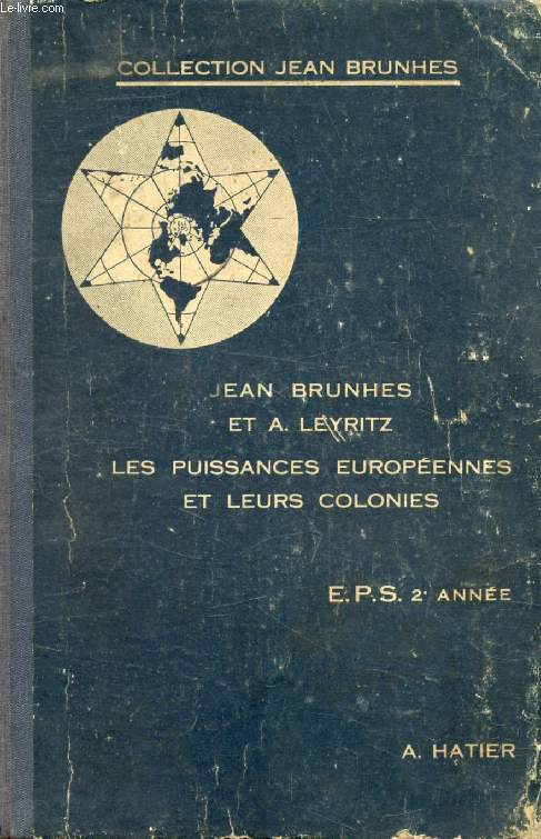 GEOGRAPHIE, E.P.S. ET ENSEIGNEMENT TECHNIQUE, 2e ANNEE, LES PUISSANCES EUROPEENNES ET LEURS COLONIES