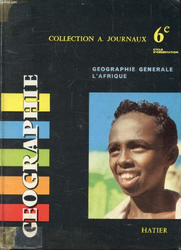 GEOGRAPHIE 6e, GEOGRAPHIE GENERALE ET L'AFRIQUE