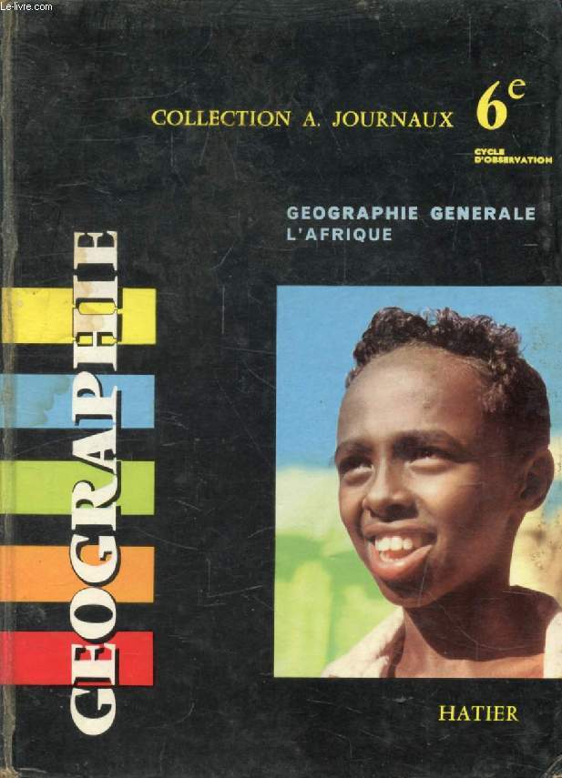 GEOGRAPHIE 6e, GEOGRAPHIE GENERALE ET L'AFRIQUE