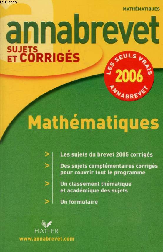 ANNABREVET 2006, MATHEMATIQUES, SUJETS ET CORRIGES