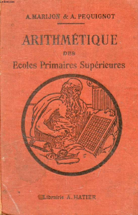 ARITHMETIQUE DU BREVET ELEMENTAIRE, AVEC COMPLEMENTS POUR LE BREVET SUPERIEUR