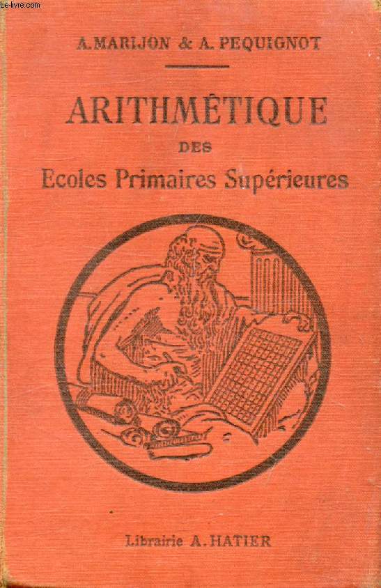 ARITHMETIQUE DU BREVET ELEMENTAIRE, AVEC COMPLEMENTS POUR LE BREVET SUPERIEUR