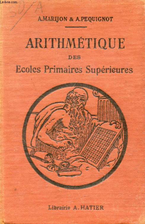 ARITHMETIQUE DU BREVET ELEMENTAIRE, AVEC COMPLEMENTS POUR LE BREVET SUPERIEUR