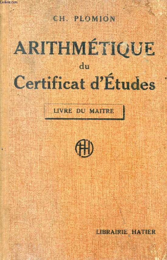 ARITHMETIQUE DU CERTIFICAT D'ETUDES PRIMAIRES, LIVRE DU MAITRE