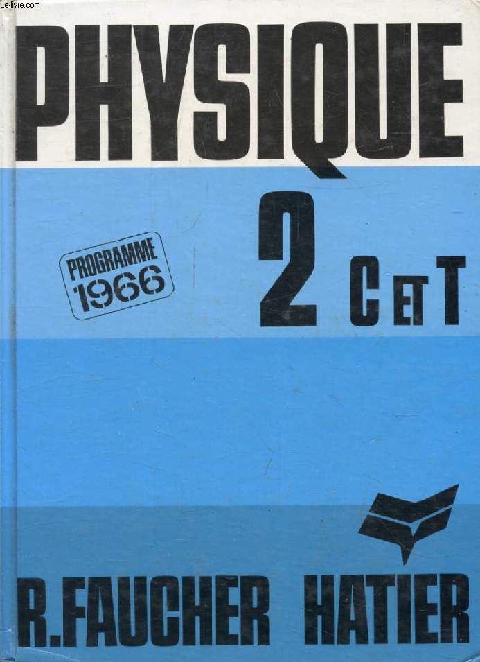 PHYSIQUE, CLASSE DE 2de C, T