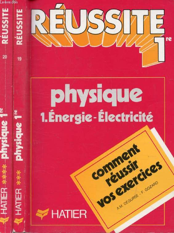 REUSSITE 1re, PHYSIQUE, 2 TOMES (ENERGIE, ELECTRICITE / ONDES, CHIMIE)