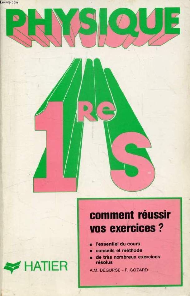 PHYSIQUE, 1re S (METHODE DE L'EXERCICE DE PHYSIQUE)