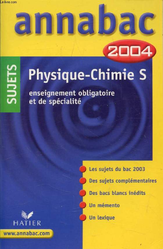 ANNABAC 2004, PHYSIQUE, CHIMIE, S, SUJETS
