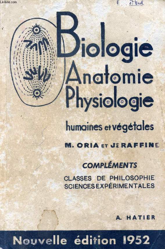 BIOLOGIE HUMAINE ET VEGETALE, COMPLEMENTS, CLASSES DE PHILOSOPHIE ET SCIENCES EXPERIMENTALES