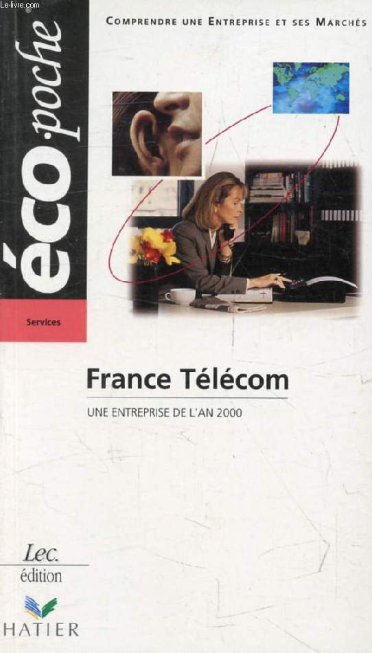FRANCE TELECOM, UNE ENTREPRISE DE L'AN 2000