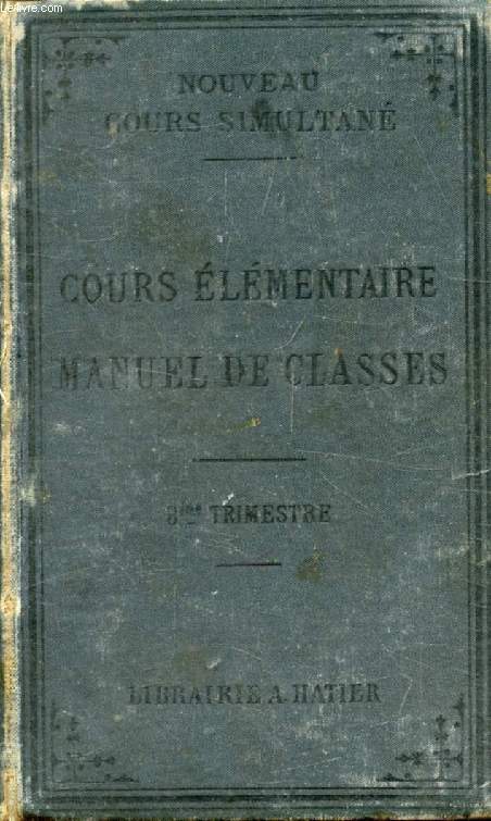 MANUEL DE CLASSES A L'USAGE DES MAITRESSES DU COURS ELEMENTAIRE, 3e LIVRE