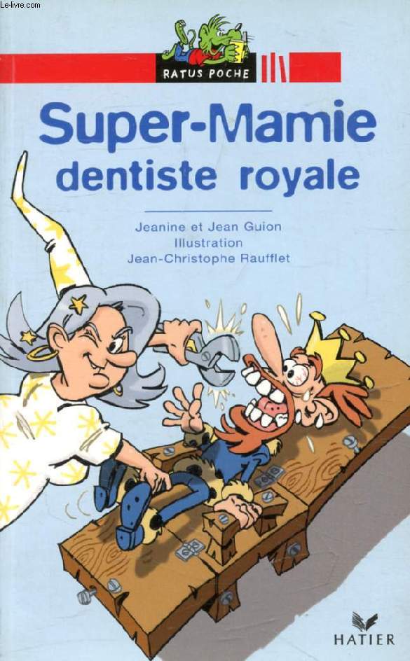 SUPER-MAMIE DENTISTE ROYALE (RATUS POCHE, 57)