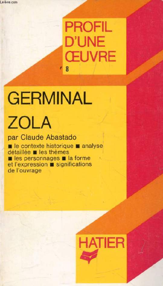 GERMINAL, EMILE ZOLA (Profil d'une Oeuvre, 8)