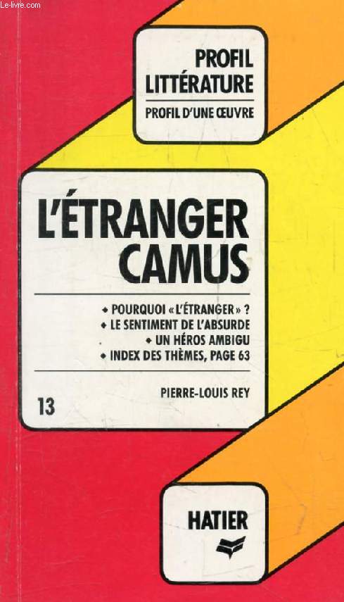 L'ETRANGER, A. CAMUS (Profil Littrature, Profil d'une Oeuvre, 13)