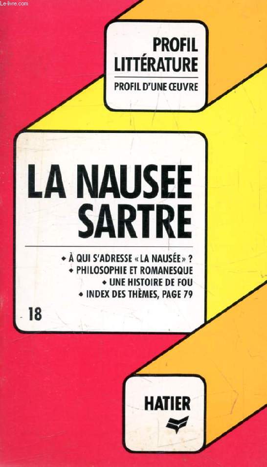 LA NAUSEE, J.-P. SARTRE (Profil Littrature, Profil d'une Oeuvre, 18)