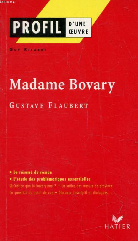 MADAME BOVARY, G. FLAUBERT (Profil d'une Oeuvre, 19)