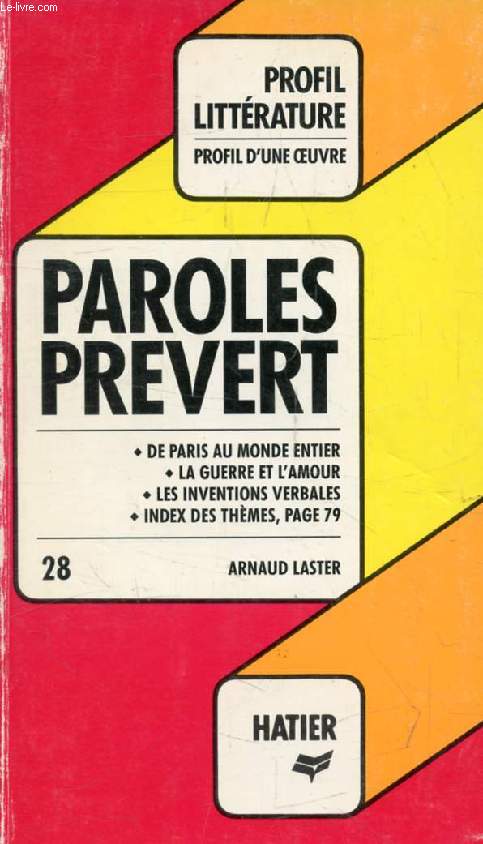 PAROLES, J. PREVERT (Profil Littrature, Profil d'une Oeuvre, 28)