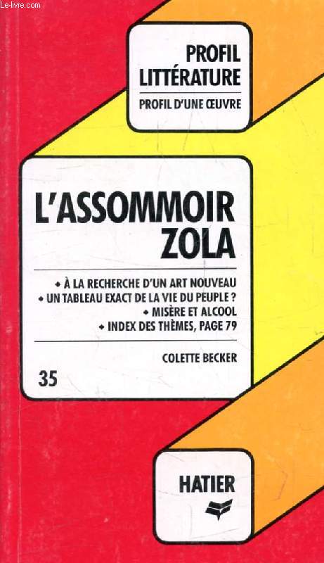 L'ASSOMMOIR, ZOLA (Profil Littrature, Profil d'une Oeuvre, 35)