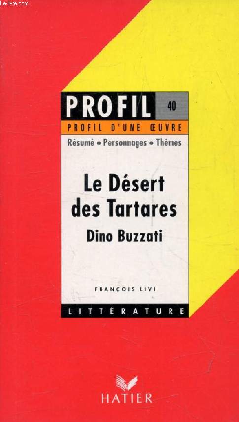 LE DESERT DES TARTARES, DINO BUZZATI (Profil Littrature, Profil d'une Oeuvre, 40)