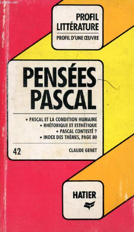 PENSEES, PASCAL (Profil Littrature, Profil d'une Oeuvre, 42)