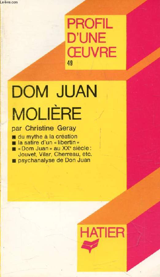 DOM JUAN, MOLIERE (Profil d'une Oeuvre, 49)