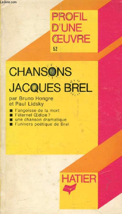 CHANSONS, JACQUES BREL (Profil d'une Oeuvre, 52)