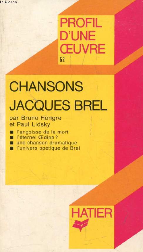 CHANSONS, JACQUES BREL (Profil d'une Oeuvre, 52)
