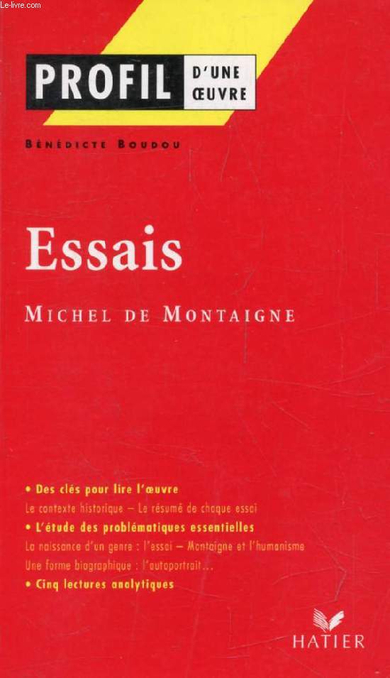 ESSAIS, M. DE MONTAIGNE (Profil d'une Oeuvre, 65)