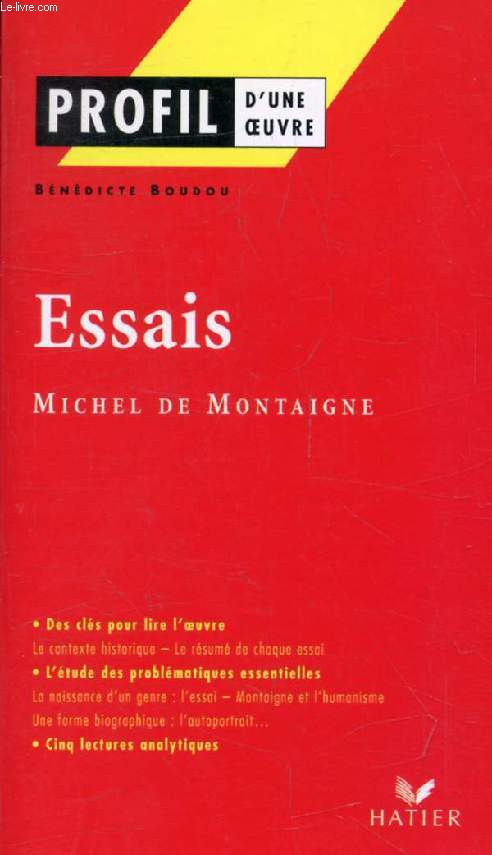 ESSAIS, M. DE MONTAIGNE (Profil d'une Oeuvre, 65)