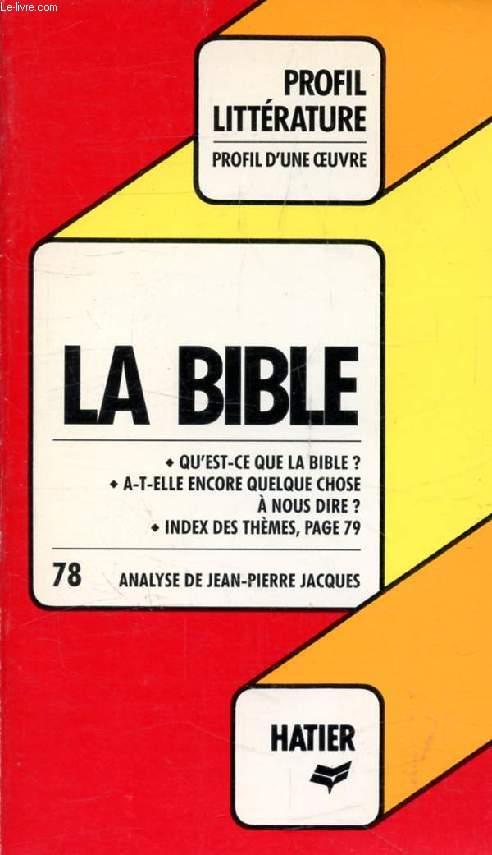 LA BIBLE (Profil Littrature, Profil d'une Oeuvre, 78)