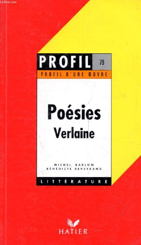POESIES, P. VERLAINE (Profil Littrature, Profil d'une Oeuvre, 79)