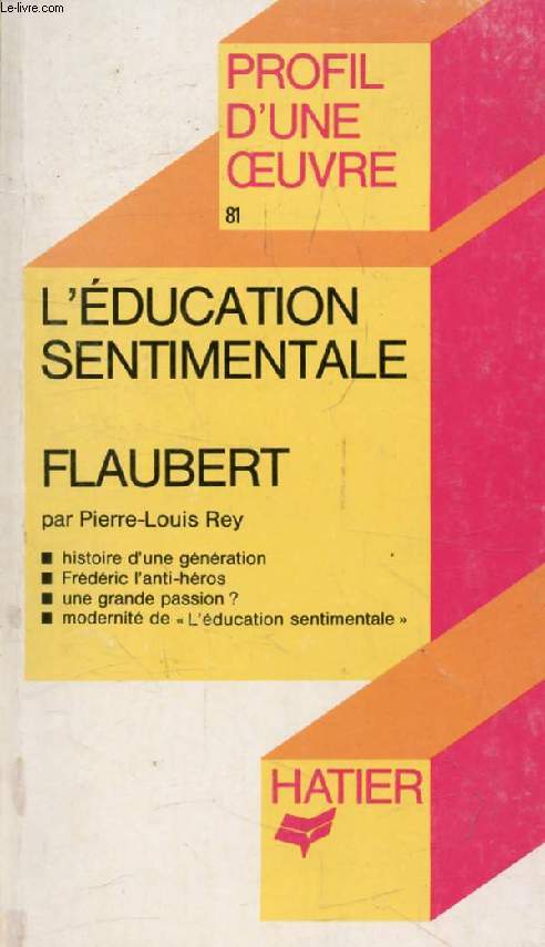 L'EDUCATION SENTIMENTALE, G. FLAUBERT (Profil d'une Oeuvre, 81)
